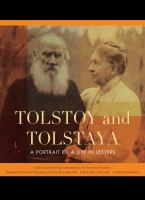 Tolstoy and Tolstaya : a portrait of a life in letters /