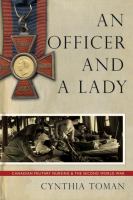 An officer and a lady Canadian military nursing and the Second World War /