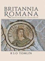 Britannia Romana : Roman Inscriptions and Roman Britain.