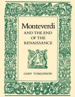 Monteverdi and the end of the Renaissance /