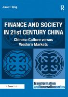 Finance and Society in 21st Century China : Chinese Culture Versus Western Markets.