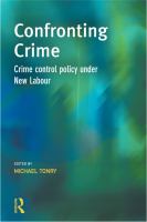 Confronting Crime : Crime Control Policy under New Labour.