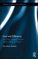 God and difference the Trinity, sexuality, and the transformation of finitude /