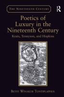 Poetics of luxury in the nineteenth century Keats, Tennyson, and Hopkins /