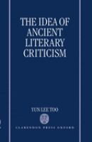 The idea of ancient literary criticism /