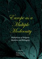 Europe as a Multiple Modernity : Multiplicity of Religious Identities and Belonging.