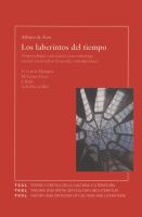 Los laberintos del tiempo temporalidad y narración como estrategia textual y lectoral en la novela contemporánea : G. García Márquez, M. Vargas Llosa, J. Rulfo, A. Robbe-Grillet /