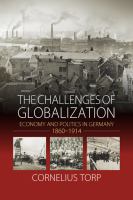 The challenges of globalization economy and politics in Germany, 1860-1914 /