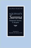 Aquinas's Summa : Background, Structure, and Reception.