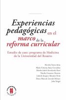 Experiencias pedagógicas en el marco de la reforma curricular : estudio de caso : Programa de Medicina de la Universidad del Rosario /