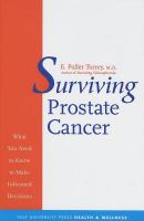 Surviving Prostate Cancer : What You Need to Know to Make Informed Decisions.