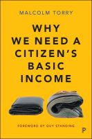Why we need a citizen's basic income : the desirability and implementation of an unconditional income /