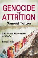 Genocide by attrition : the Nuba Mountains of Sudan /