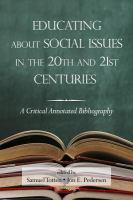 Educating about Social Issues in the 20th and 21st Centuries Vol 1 : A Critical Annotated Bibliography.