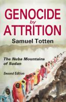 Genocide by attrition : the Nuba mountains of Sudan /