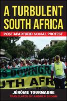 A turbulent South Africa : post-apartheid social protest /