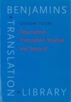 Descriptive translation studies and beyond /