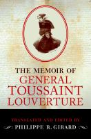 The memoir of general Toussaint Louverture