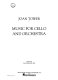 Music for cello and orchestra /