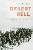 Desert hell the British invasion of Mesopotamia /