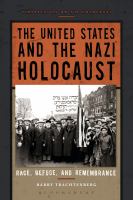 The United States and the Nazi Holocaust : Race, Refuge, and Remembrance.