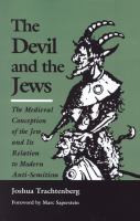 The devil and the Jews : the medieval conception of the Jew and its relation to modern antisemitism /