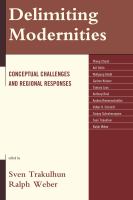 Delimiting Modernities : Conceptual Challenges and Regional Responses.