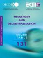 No. 131: Transport and Decentralisation:ECMT Round Table. 131