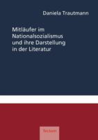 Mitläufer im Nationalsozialismus und ihre Darstellung in der Literatur /