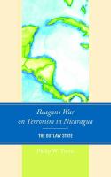 Reagan's War on Terrorism in Nicaragua : The Outlaw State.