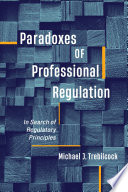 Paradoxes of professional regulation in search of regulatory principles /