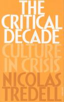 The critical decade : culture in crisis /