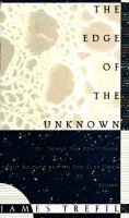 The edge of the unknown : 101 things you don't know about science and no one else does either /