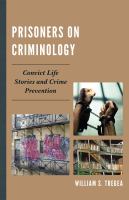Prisoners on criminology convict life stories and crime prevention /