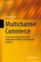 Multichannel Commerce A Consumer Perspective on the Integration of Physical and Electronic Channels /
