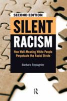 Silent racism how well-meaning white people perpetuate the racial divide /