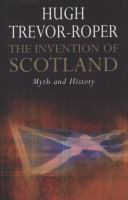 The invention of Scotland : myth and history /