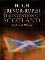 The invention of Scotland myth and history /