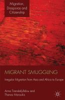 Migrant Smuggling : Irregular Migration from Asia and Africa to Europe.