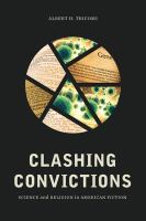 Clashing convictions : science and religion in American fiction /