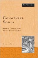 Congenial souls reading Chaucer from Medieval to postmodern /