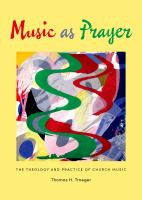 Music As Prayer : The Theology and Practice of Church Music.