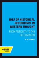 The Idea of Historical Recurrence in Western Thought From Antiquity to the Reformation.