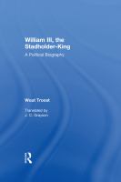 William III the Stadholder-king a political biography /