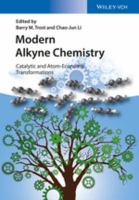 Modern Alkyne Chemistry : Catalytic and Atom-Economic Transformations.