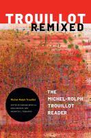 Trouillot remixed the Michel-Rolph Trouillot reader /
