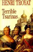 Terrible tsarinas five Russian women in power /