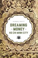 Dreaming of Money in Ho Chi Minh City.