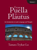 From Puella to Plautus An Introduction to Latin Language and Thought.