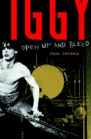 Iggy Pop : open up and bleed /